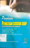 Panduan Penulisan Catatan Soap Dalam Pendokumentasian Kebidanan
