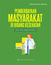 Pemberdayaan masyarakat di bidang kesehatan ; teori dan implementasi