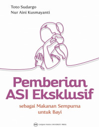Pemberian ASI Eksklusif Sebagai Makanan Sempurna untuk Bayi