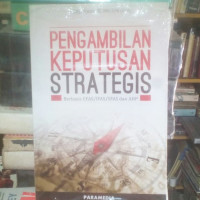 Pengambilan Keputusan Strategis Berbasis EFAS / IFAS / SFAS dan AHP