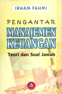 Pengantar Manajemen Keuangan ; Teori dan Soal Jawab