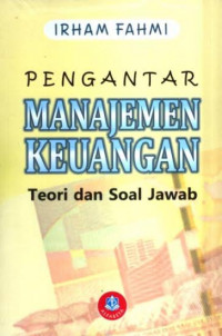 Pengantar Manajemen Keuangan ; Teori dan soal Jawab