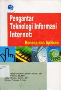 Pengantar Teknologi Informasi Internet : Konsep dan Aplikasi