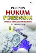 Peranan hukum forensik dalam penegakan hukum di Indonesia