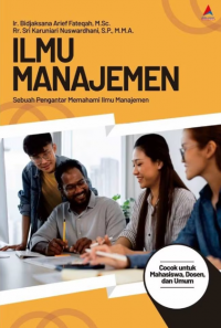 Ilmu manajemen ; Sebuah pengantar memahami ilmu manajemen