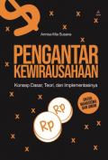Pengantar kewirausahaan ; Konsep dasar, teori dan implementasinya