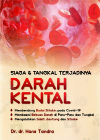 Siaga dan Tangkal Terjadinnya Darah Kental