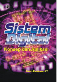 Sistem Digital ; Konsep dan Aplikasi