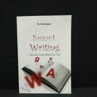 Smart Writing : Menulis Tanpa Bakat & Teori