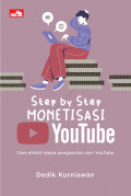 Step by step monetisasi youtube ; cara efektif dapat penghasilan dari youtube