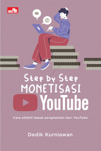 Step by step monetisasi youtube ; cara efektif dapat penghasilan dari youtube