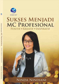Sukses Menjadi Mc Profesional, Positif, Kreatif, Inspiratif