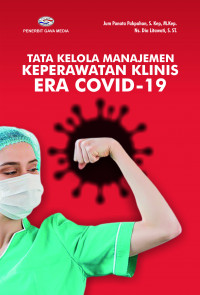 Tata Kelola Manajemen Keperawatan Klinis Era Covid-19