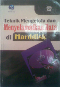 Teknik Mengelola dan Menyelamatkan Data di Harddisk