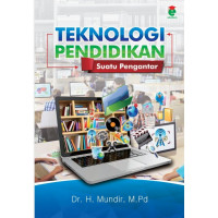 Teknologi Pendidikan ; Suatu Pengantar