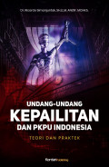 Undang-undang kepailitan dan PKPU Indonesia ; Teori dan Praktik