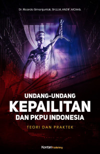 Undang-undang kepailitan dan PKPU Indonesia ; Teori dan Praktik