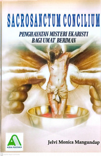 Sacrosanctum concilium ; Penghayatan misteri ekaristi bagi umut beriman