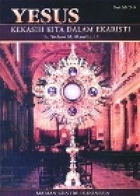 Yesus kekasih kita dalam Ekaristi