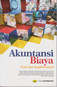Akuntansi Biaya ; Teori dan Implementasi
