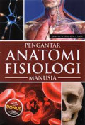Pengantar Anatomi Fisiologi Manusia.