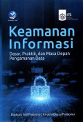 Keamanan informasi ; Dasar, praktik, dan masa depan pengamanan data