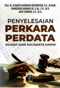 Penyelesaian perkara perdata ; Dilihat dari kacamata hakim