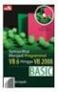 Semua bisa menjadi programmer VB 6 hingga VB 2008 Basic