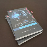 Kecerdasan suatan dengan deep learning l pemhaman tuntas konsep dan metode serta praktik pemrograman langsung