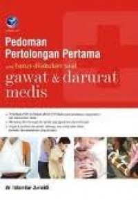Pedoman Pertolongan Pertama yang harus dilakukan saat Gawat & Darurat Medis