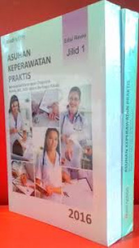Asuhan Keperawatan Praktis : Berdasarkan Penerapan Diagnosa Nanda, Nic, Noc Dalam Berbagai Kasus