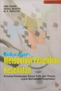Buku ajar : metodologi penelitian kesehatan