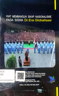 Kiat Membangun Sikap Nasionalisme Pada Siswa Di Era Globalisasi