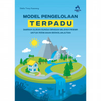 Model Pengelolaan Terpadu ; Daerah Aliran Sungai dengan Wilayah Pesisir untuk perikanan Berkelanjutan