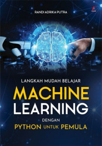 Langkah mudah belajar machine learning dengan python untuk pemula