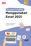 Panduan lengkap menggunakan excel 2021
