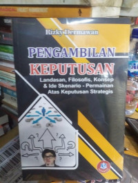 Pengambilan keputusan landasan, filosofis, konsep dan ide skenario - permainan atas keputusan strategis