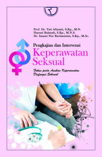 Pengkajian dan Intervansi Keperawatan Seksual ; Fokus pada Asuhan Keperawatan Disfungsi Seksual