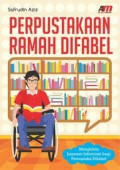 Perpustakaan Ramah Difabel; Mengelola layanan informasi bagi pemustaka difabel