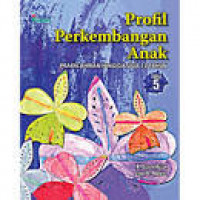 Profil perkembangan anak : prakelahiran hingga usia 12 tahun