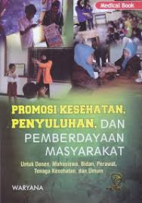Promosi Kesehatan, Penyuluhan, dan Pemberdayaan Masyarakat