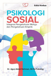 Psikologi sosial ; INtegrasi pengetahuan wahyu dan pengetahuan empirik