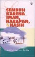 Sembuh karena iman, harapan & kasih
