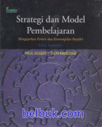 Strategi dan Model Pembelajaran : Mengajarkan Konten dan Ketrampilan Berpikir