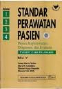 STANDAR PERAWATAN PASIEN: Proses, Keperawatan, Diagnosis, dan Evaluasi, Jilid 4